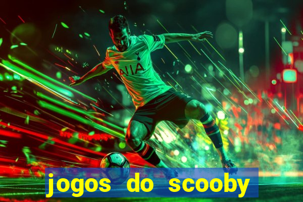 jogos do scooby doo adventure 1 2 3 4 5